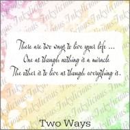 Two Ways to Live Your Life