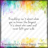Friendship Isnt About Stamp