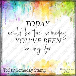 Today Someday Stamp