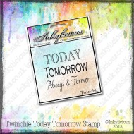 Mini Stamp - Today Tomorrow Always